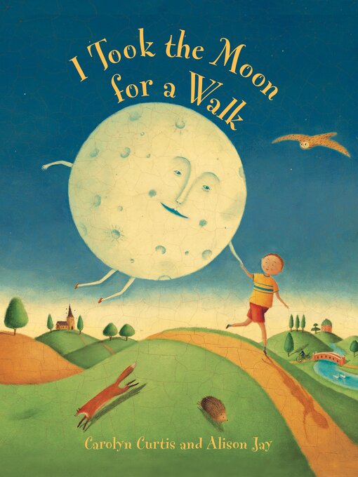 Title details for I Took the Moon for a Walk by Carolyn Curtis - Available